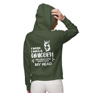 I Wish I Was a Unicorn So I Could Stab Idiots Women's Zip Hoodie - Funny Unicorn Apparel - Trendy Unicorn Apparel