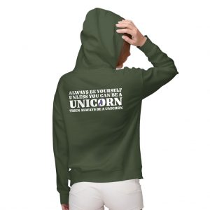 Always Be Yourself Unless You Can Be a Unicorn Women's Zip Hoodie - Unicorn Lover Gift - Funny Unicorn Apparel